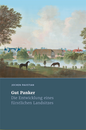 Cover Gut Panker - Die Entwicklung eines fürstlichen Landsitzes